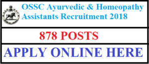 OSSC Recruitment – 878 Ayurvedic & Homeopathic Assistant