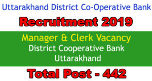 Uttarakhand - Cooperative Bank Recruitment – 442