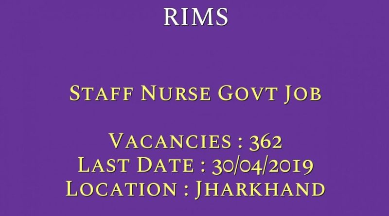 RIMS Ranchi Recruitment – 362 Staff Nurse Vacancy